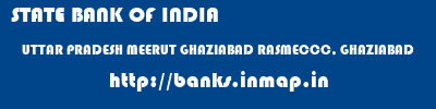 STATE BANK OF INDIA  UTTAR PRADESH MEERUT GHAZIABAD RASMECCC, GHAZIABAD  banks information 
